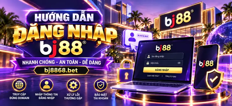 Hướng dẫn đăng nhập BJ88 trên điện thoại và máy tính